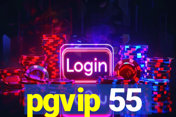 pgvip 55